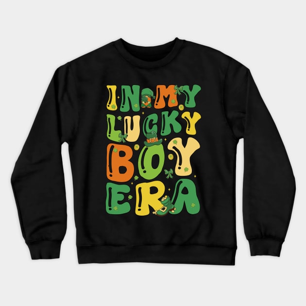 In My Lucky Boy Era Funny Saint Patricks Day Shamrock Groovy Crewneck Sweatshirt by JUST PINK